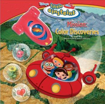 Hardcover Disney's Little Einsteins Mission: Color Discoveries: Mission: Color Discoveries [With Rocket Magnifier] Book