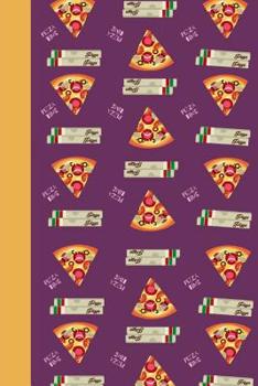 Delicious Pizza Themed Notebook: Useful Novelty Notebook For Everybody Who Loves A Great Pizza