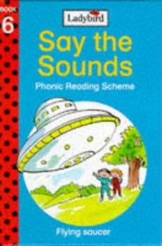 Hardcover Flying Saucer (Say the Sounds Phonics Reading Scheme, Book 6) Book