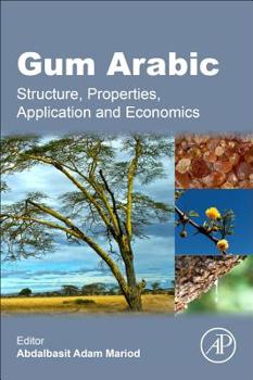 Paperback Gum Arabic: Structure, Properties, Application and Economics Book