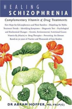 Paperback Healing Schizophrenia: Complementary Vitamin & Drug Treatments Book