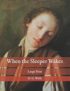 Paperback When the Sleeper Wakes: Large Print Book
