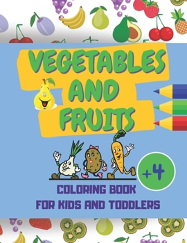 Paperback Vegetables And Fruits. Coloring Book for Kids and Toddlers Book