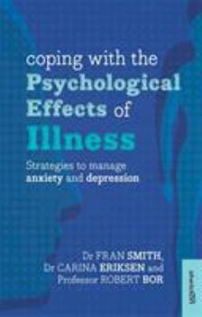 Paperback Coping with the Psychological Effects of Illness: Strategies to Manage Anxiety and Depression Book