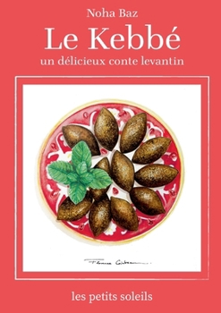 Paperback Le Kebbé: Un conte Levantin [French] Book