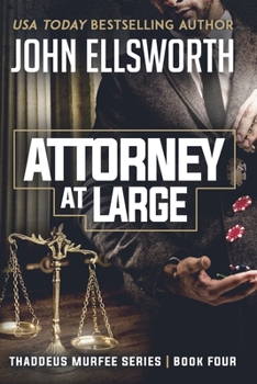 Paperback Attorney at Large: Thaddeus Murfee Legal Thriller Series Book Four Book