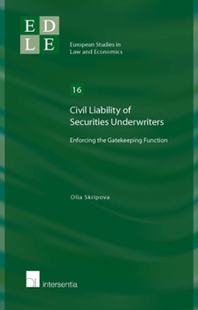 Paperback Civil Liability of Securities Underwriters: Enforcing the Gatekeeping Function Volume 16 Book