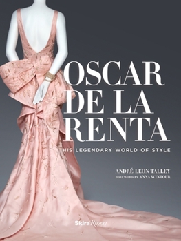 Hardcover Oscar de la Renta: His Legendary World of Style Book