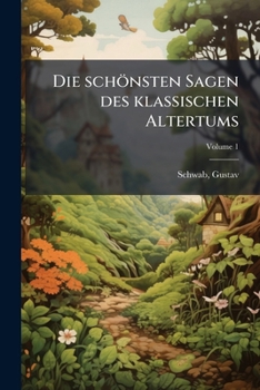 Die schönsten Sagen des klassischen Altertums (German Edition)