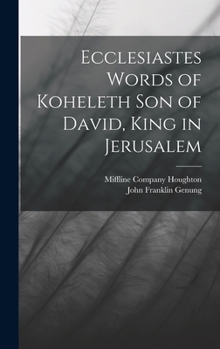 Hardcover Ecclesiastes Words of Koheleth Son of David, King in Jerusalem Book