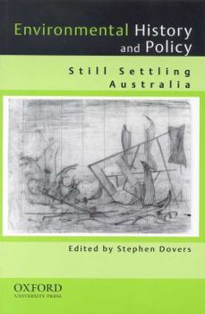 Paperback Environmental History and Policy: Still Settling Australia Book