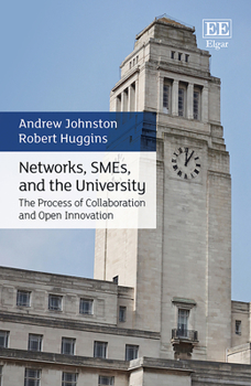 Hardcover Networks, Smes, and the University: The Process of Collaboration and Open Innovation Book