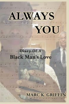 Hardcover Always You: Diary Of A Black Man's Love Book