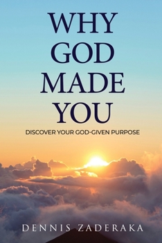 Paperback Why God Made You: Discover Your God Given Purpose Book