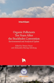 Hardcover Organic Pollutants Ten Years After the Stockholm Convention: Environmental and Analytical Update Book