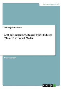 Paperback Gott auf Instagram. Religionskritik durch "Memes" in Social Media [German] Book