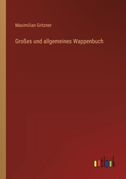 Paperback Großes und allgemeines Wappenbuch [German] Book