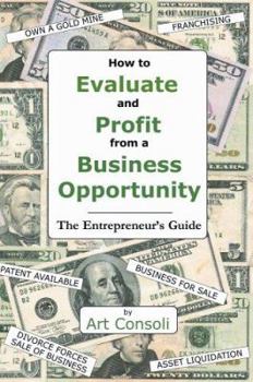 How to Evaluate and Profit from a Business Opportunity - The Entrpreneur's Guide