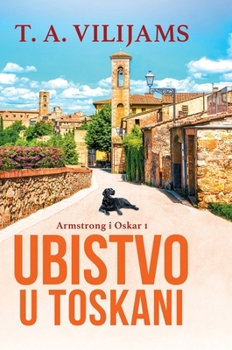 Hardcover Ubistvo u Toskani (Armstrong i Oskar #1) [Serbian] Book