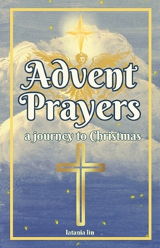 Advent Prayer Book: A Journey to Christmas | With Daily Reflections and Bible Verses (Tidings of Joy: A Seasonal Celebration Series)