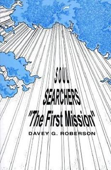 Paperback Soul Searchers: "The First Mission" Book