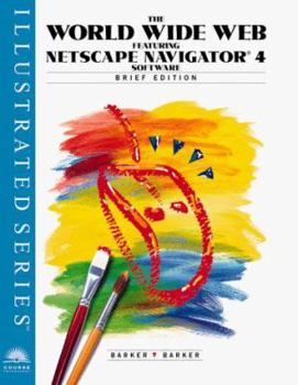 Hardcover Worldwide Web Featuring Netscape Navigator 4 Software: Illustrated Brief Edition Book