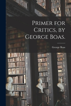 Paperback Primer for Critics, by George Boas. Book