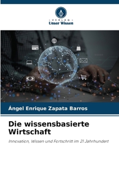 Die wissensbasierte Wirtschaft (German Edition)