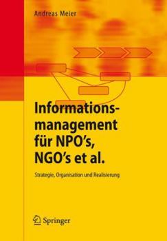 Paperback Informationsmanagement Für Npo's, Ngo's Et Al.: Strategie, Organisation Und Realisierung [German] Book