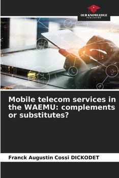 Paperback Mobile telecom services in the WAEMU: complements or substitutes? Book