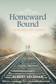 Paperback Homeward Bound: Sustained By Grace Book