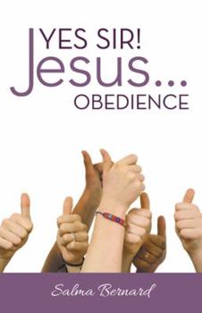 Paperback Yes Sir! Jesus...Obedience Book