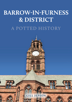 Paperback Barrow-In-Furness & District: A Potted History Book