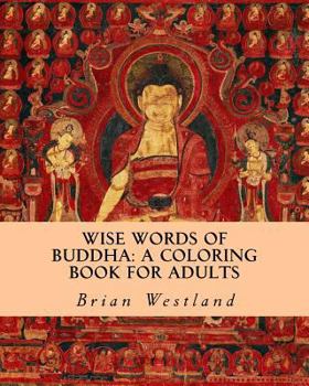 Paperback Wise Words of Buddha: A Coloring Book for Adults Book