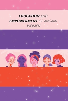 Paperback Education and Empowerment of Angami Women Book