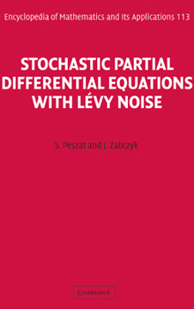 Hardcover Stochastic Partial Differential Equations with Lévy Noise: An Evolution Equation Approach Book
