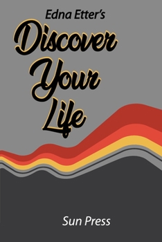 Paperback Edna Etter's Discover Your Life Book