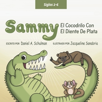 Paperback Sammy El Cocodrilo Dentado Plateado [Spanish] Book