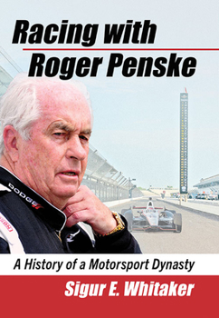 Paperback Racing with Roger Penske: A History of a Motorsport Dynasty Book