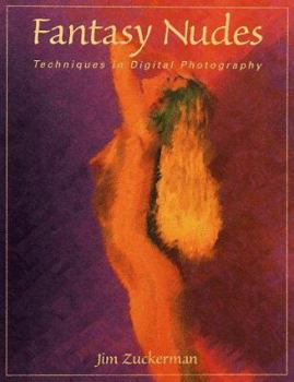 Paperback Fantasy Nudes: Techniques in Digital Photography Book