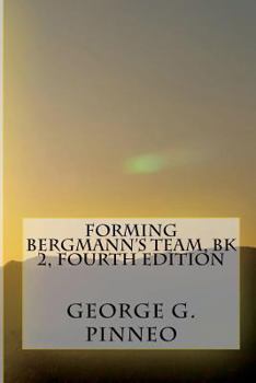 Paperback Forming BERGMANN'S TEAM, Bk 2, Fourth Edition Book