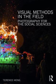 Paperback Visual Methods in the Field: Photography for the Social Sciences Book