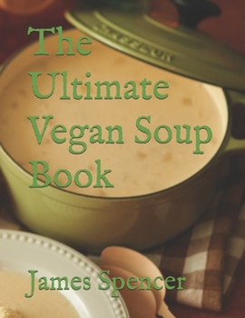 Paperback The Ultimate Vegan Soup Book