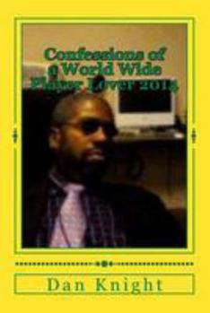 Paperback Confessions of a World Wide Player Lover 2014: To understand me you must know my thoughts Book