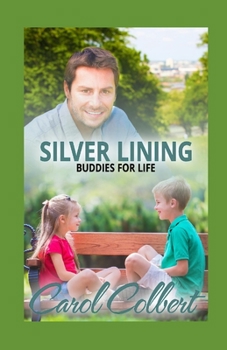 Paperback Silver Lining: Buddies For Life Book
