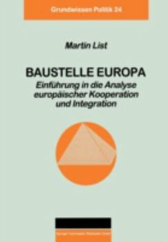 Paperback Baustelle Europa: Einführung in Die Analyse Europäischer Kooperation Und Integration [German] Book