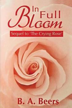 In Full Bloom - Book #2 of the Trilogy of the Rose
