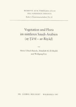 Paperback Vegetation Und Flora Im Mittleren Saudi-Arabien: At-Ta`if Bis Ar-Riyad [German] Book