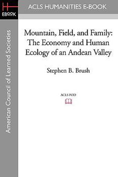 Paperback Mountain, Field, and Family: The Economy and Human Ecology of an Andean Valley Book