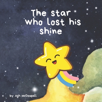 Paperback The Star Who Lost His Shine: A Sweet Bedtime Story Book